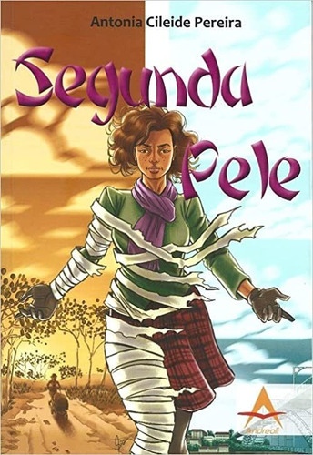 Segunda Pele, De Antonia Cileide Pereira. Editora Andreoli, Capa Mole Em Português, 2022