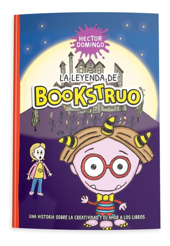 Imagen 1 de 8 de La Leyenda De Bookstruo.  Libros Para Niños Lectura Primaria