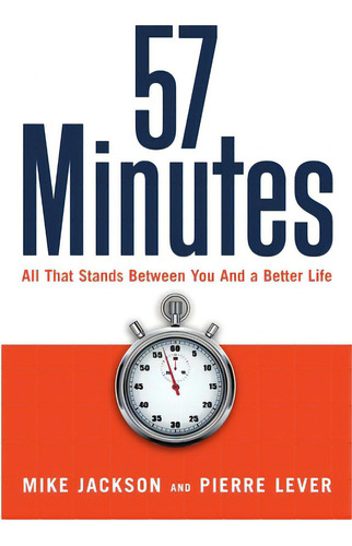 57 Minutes: All That Stands Between You And A Better Life, De Jackson, Mike. Editorial Lulu Pr, Tapa Blanda En Inglés