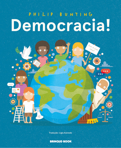 Democracia, De Bunting, Philip., Vol. 1. Editorial Brinque Book, Capa Dura Em Português