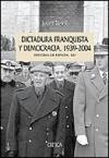 Dictadura Franquista Y Democracia 1939-2004 [historia De Es