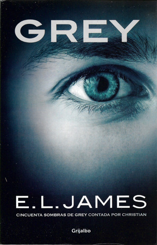 Grey - 50 Sombras Libro 4 ( E. L. James )