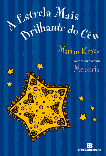 A estrela mais brilhante do céu, de Keyes, Marian. Editora Bertrand Brasil Ltda., capa mole em português, 2011