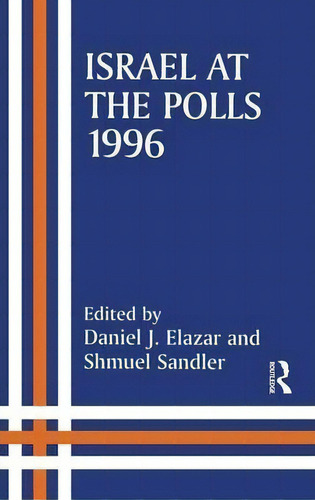 Israel At The Polls, 1996, De Daniel J. Elazar. Editorial Taylor Francis Ltd, Tapa Dura En Inglés