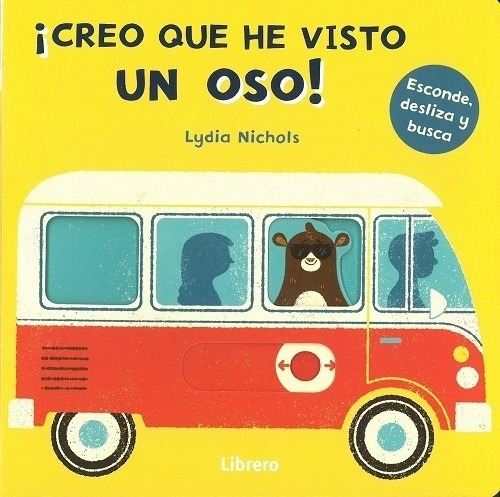 Creo Que He Visto Un Oso ! - Nichols, Lydia, De Nichols, Lydia. Editorial Librero En Español