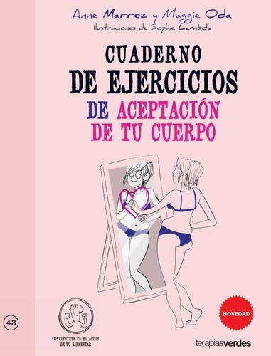 Cuaderno De Ejercicios De Aceptacion De Tu Cuerpo -, de Anne; Oda  Maggie Marrez. Editorial Terapias Verdes en español