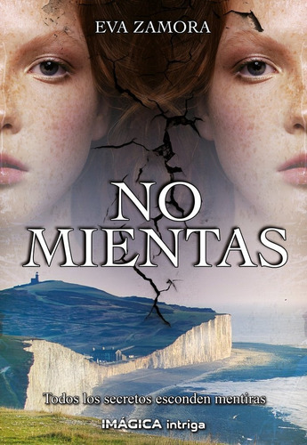 No Mientas, De Zamora, Eva. Editorial Imágica Intriga, Tapa Blanda En Español