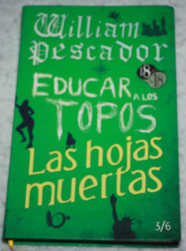 Educar A Los Topos. Las Hojas Muertas