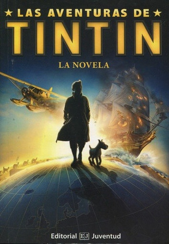 La Novela . (ed.arg.) Las Aventuras De Tintin, De Vários. Editorial Juventud Editorial, Tapa Blanda En Español, 1900