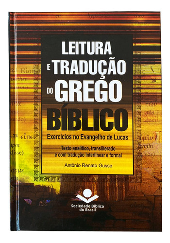 Leitura  E Tradução Do Grego Bíblica Do Evangelho De Lucas