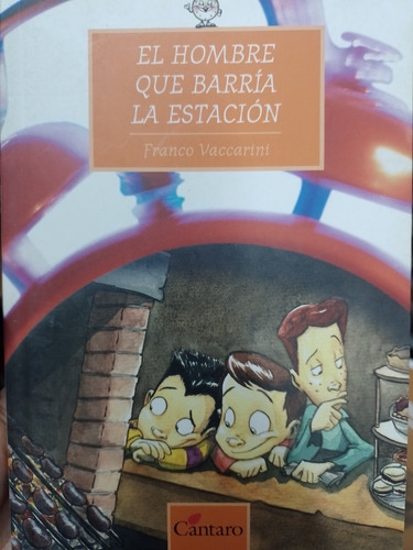 El Hombre Que Barria La Estación Vaccarini Cántaro 