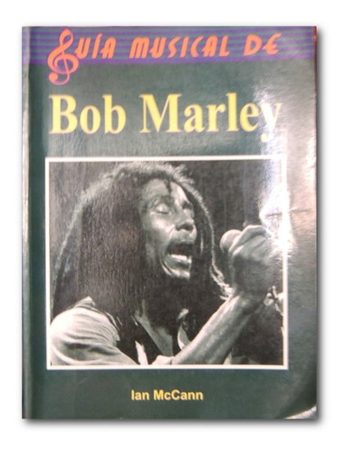 Guía Musical De Bob Marley - Ian Mccann