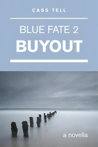 Buyout (blue Fate 2), De Tell, Cass. Editorial Destinee Sa, Tapa Blanda En Inglés