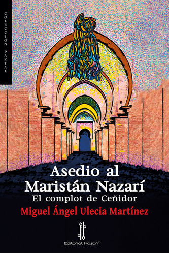 Asedio Al Maristán Nazarí (libro Original)
