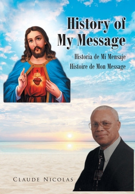 Libro History Of My Message: Historia De Mi Mensaje: Hist...
