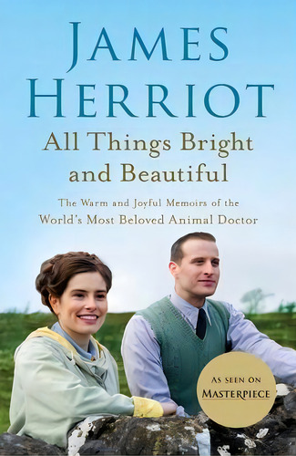 All Things Bright And Beautiful : The Warm And Joyful Memoirs Of The World's Most Beloved Animal ..., De James Herriot. Editorial St. Martin's Griffin, Tapa Blanda En Inglés
