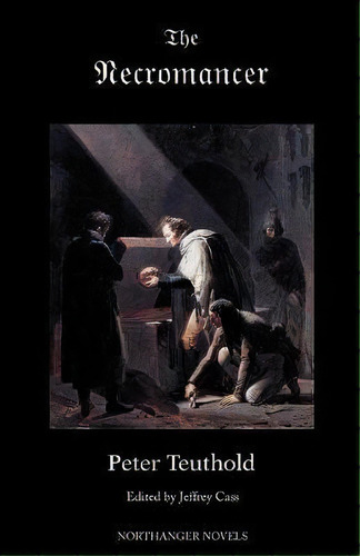 The Necromancer; Or, The Tale Of The Black Forest, De Karl Friedrich Kahlert. Editorial Valancourt Books, Tapa Blanda En Inglés