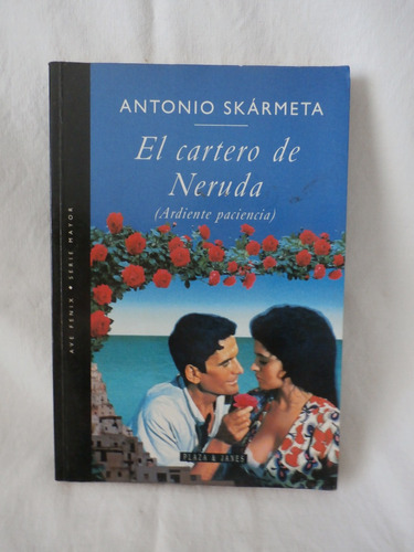 El Cartero De Neruda. Antonio Skarmeta