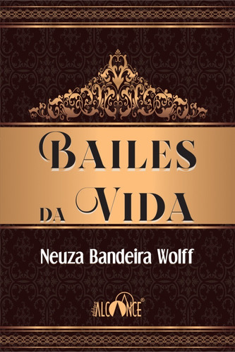 Bailes Da Vida - Neuza Bandeira Wolff