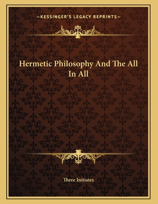 Libro Hermetic Philosophy And The All In All - Three Init...