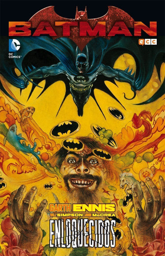 Batman: Enloquecidos, de Garth Ennis. Editorial DC, tapa dura en español