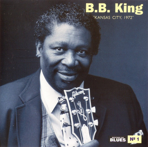 Cd B. B. King Kansas City, 1972 Ed Br 1995 Altaya Charly R&b