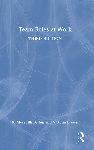 Team Roles At Work, De Belbin, R. Meredith. Editorial Routledge, Tapa Dura En Inglés