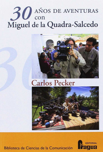 30 Años Aventuras Con Miguel De La Quadra-salcedo