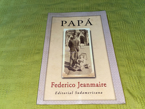 Papá - Federico Jeanmaire - Sudamericana
