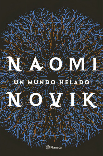 Un Mundo Helado - Naomi Novik