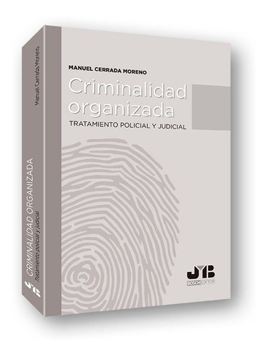 Criminalidad Organizada, De Cerrada Moreno, Manuel. Editorial J.m. Bosch Editor, Tapa Blanda En Español