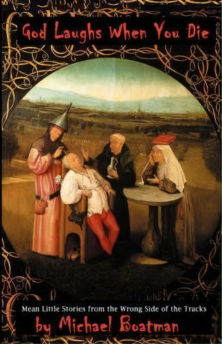 God Laughs When You Die, De Michael Boatman. Editorial Dybbuk Press Llc, Tapa Blanda En Inglés