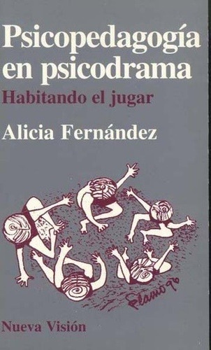 Psicopedagogía En Psicodrama, Alicia Fernández, Nueva Visión