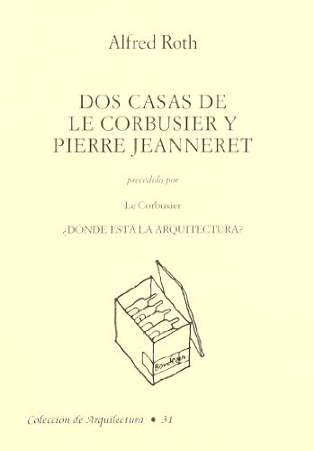 Libro Dos Casas De Le Corbusier Y De Roth A Albaladejo