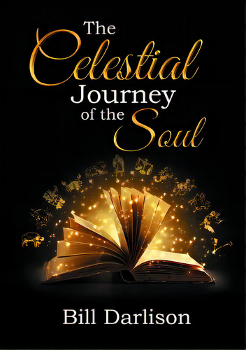 The Celestial Journey Of The Soul: Zodiacal Themes In The Gospel Of Mark, De Darlison, Bill. Editorial Lulu Pr, Tapa Blanda En Inglés