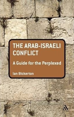 The Arab-israeli Conflict : A Guide For The Perplexed - I...