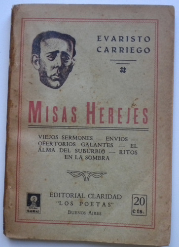 Carriego Evaristo / Ed. Claridad / Misas Herejes. Viejos Ser