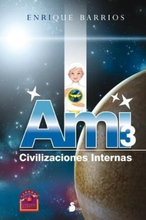 Ami 3. Civilizaciones Internas - Enrique Barrios