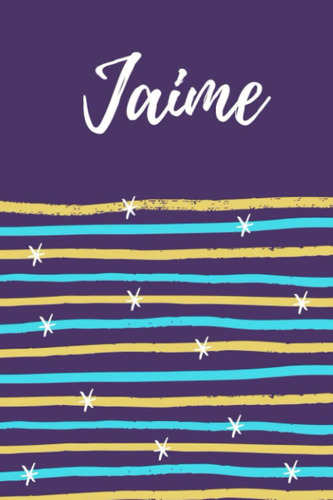 Libro: Jaime: Lined Writing Notebook Journal With Personaliz