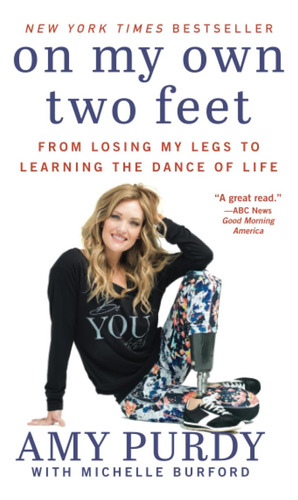 Libro: On My Own Two Feet: From Losing My Legs To Learning