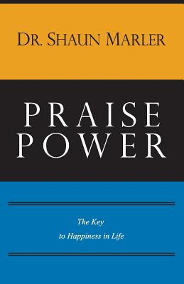 Libro Praise Power: The Key To Happiness In Life - Marler...