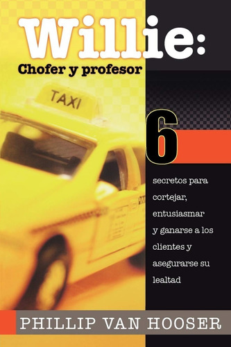 Willie: Chofer Y Profesor: 6 Secretos Para...