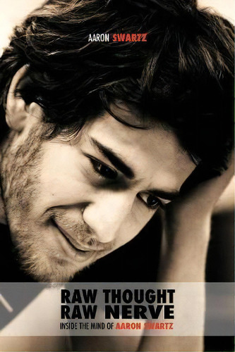 Raw Thought, Raw Nerve : Inside The Mind Of Aaron Swartz: Not-for-profit - Revised Fourth Edition, De Aaron Swartz. Editorial Discovery Publisher, Tapa Blanda En Inglés