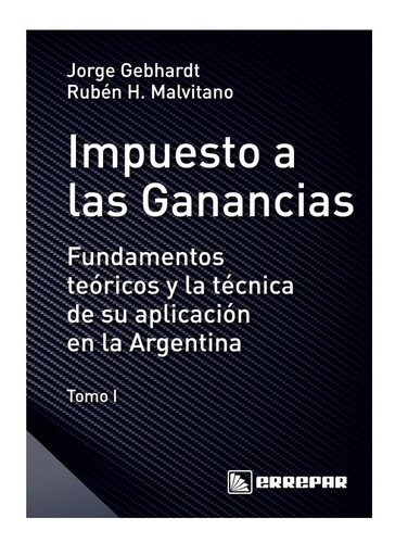 Impuesto A Las Ganancias Jorge Gebhardt - Ruben Malvitano