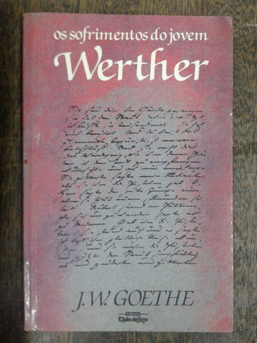 Imagen 1 de 5 de Os Sofrimentos Do Jovem Werther * J.w. Goethe *