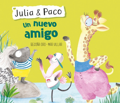 Un Nuevo Amigo (julia & Paco. Ãâlbum Ilustrado), De Oro, Begoña. Editorial Beascoa, Tapa Dura En Español