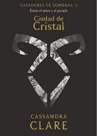 Libro Cazadores De Sombras 3 Ciudad De Cristal (bolsillo) -