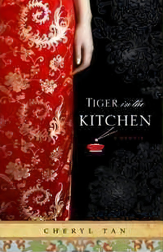 A Tiger In The Kitchen, De Cheryl Lu-lien Tan. Editorial Hachette Books, Tapa Blanda En Inglés