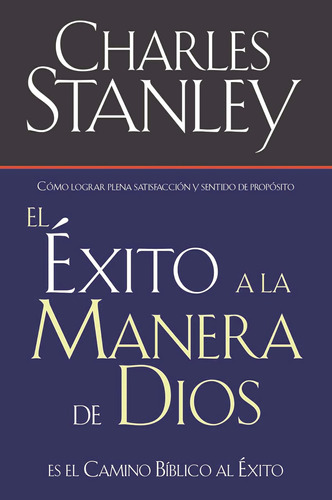 Libro El Éxito A La Manera De Dios- Charles F Stanley