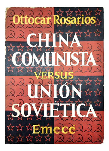 China Comunista Versus Unión Soviética - Ottocar Rosarios